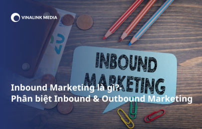 Inbound Marketing là gì? Chiến lược tiếp thị hướng đến khách hàng